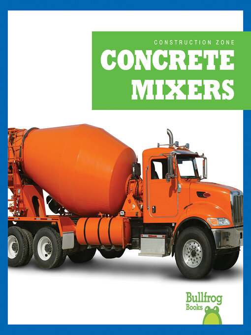 Title details for Concrete Mixers by Rebecca Pettiford - Available